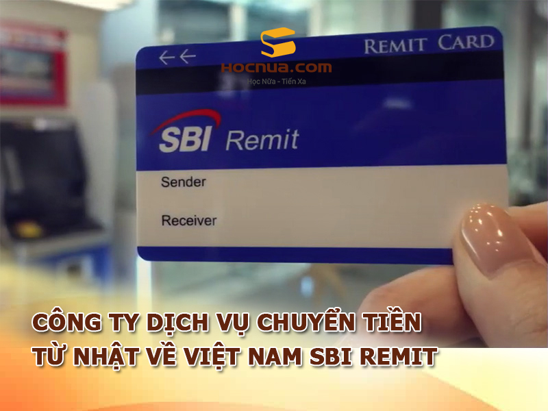 Công ty dịch vụ chuyển tiền từ Nhật về Việt Nam SBI Remit 