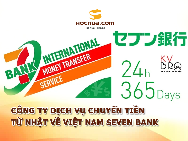 Công ty dịch vụ chuyển tiền từ Nhật về Việt Nam SEVEN BANK