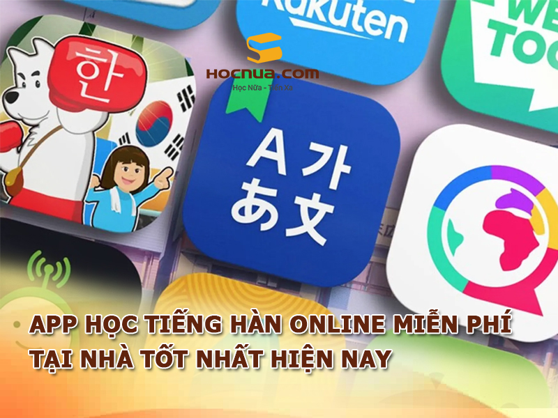 TOP 10 app học tiếng Hàn online miễn phí tại nhà tốt nhất hiện nay