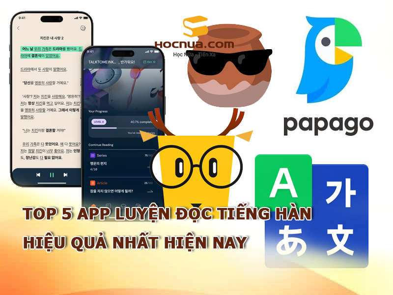Top 5 app luyện đọc tiếng Hàn hiệu quả nhất hiện nay