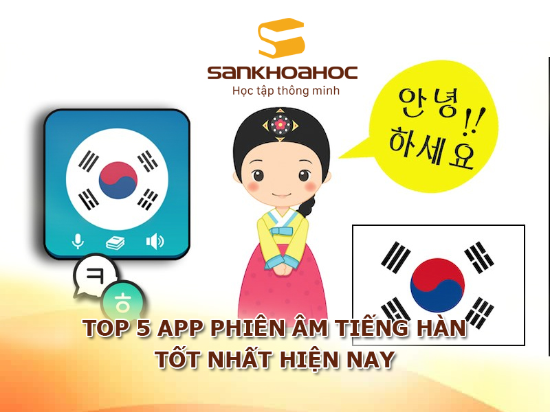 Top 5 app phiên âm tiếng Hàn tốt nhất hiện nay