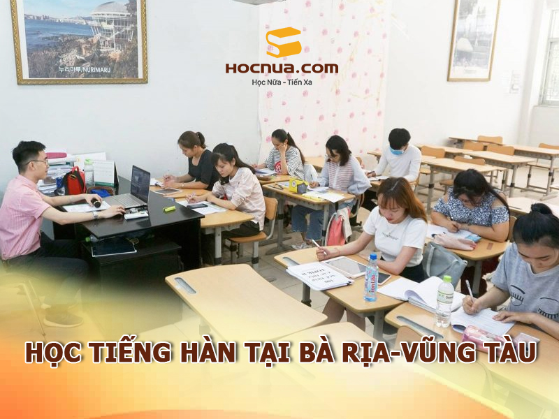 Học tiếng Hàn tại Bà Rịa-Vũng Tàu như thế nào?