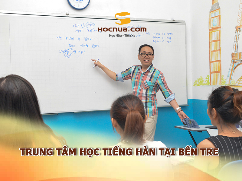 Trung tâm học tiếng Hàn tại Bến Tre cùng