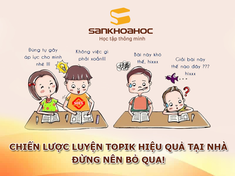 Chiến lược luyện TOPIK hiệu quả tại nhà đừng nên bỏ qua!