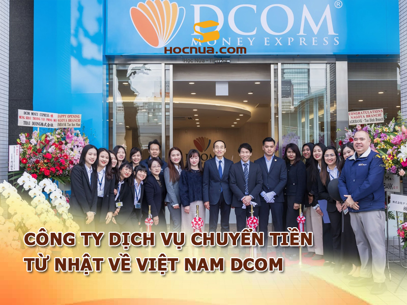 Công ty dịch vụ chuyển tiền từ Nhật về Việt Nam DCOM