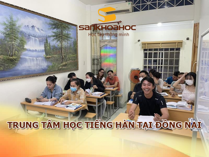 Trung tâm học tiếng Hàn tại Đồng Nai