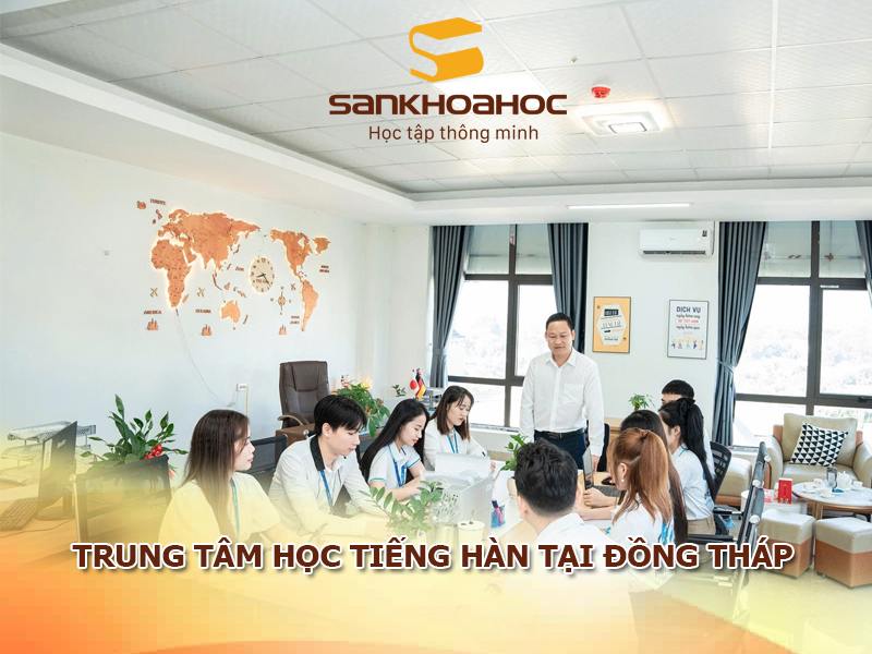Trung tâm học tiếng Hàn tại Đồng Tháp