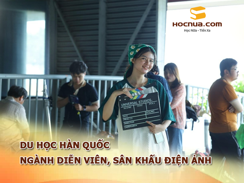 Du học Hàn Quốc ngành diễn viên, sân khấu điện ảnh như thế nào?