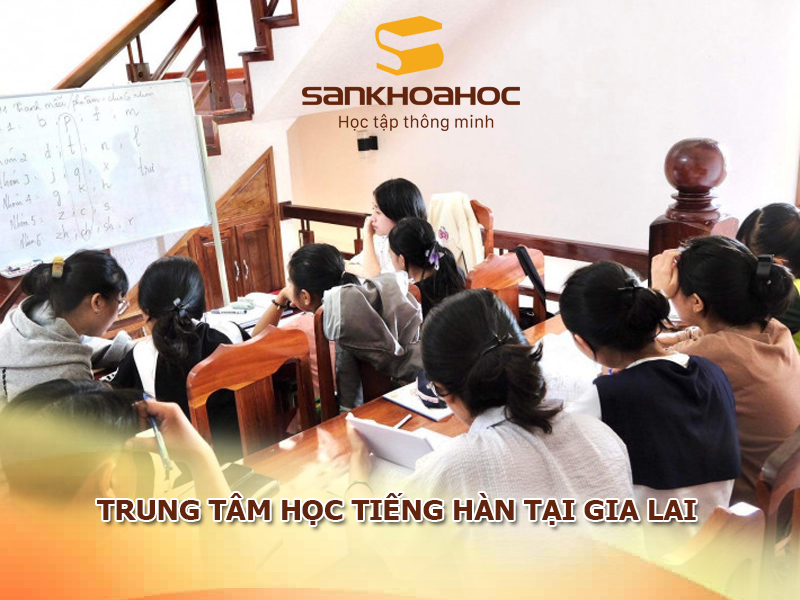 Trung tâm học tiếng Hàn tại Gia Lai
