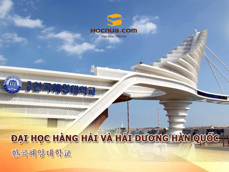 Trường Đại học Hàng Hải Và Hải Dương Hàn Quốc - 한국해양대학교