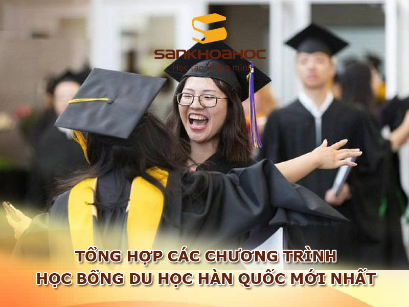 Tổng hợp các chương trình học bổng du học Hàn Quốc mới nhất