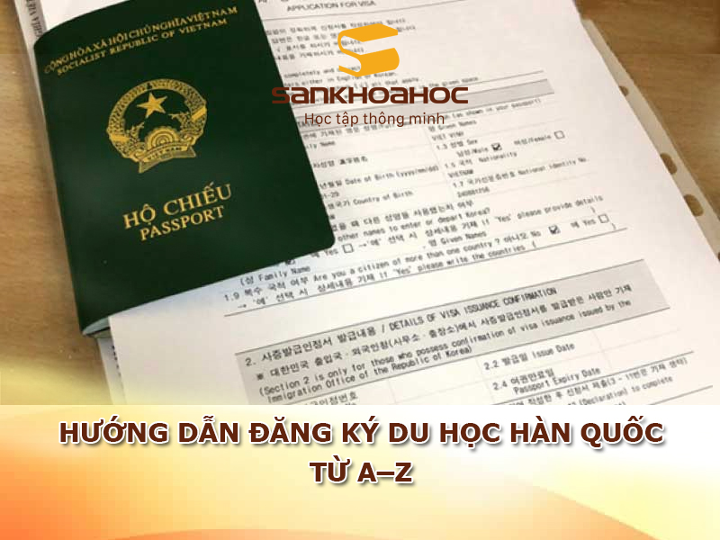 Hướng dẫn đăng ký du học Hàn Quốc từ A–Z