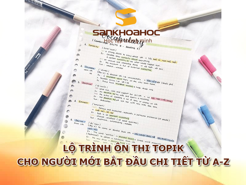 Lộ trình ôn thi TOPIK cho người mới bắt đầu chi tiết từ A-Z