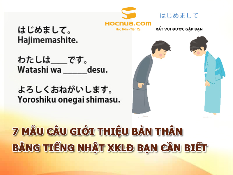7 mẫu câu giới thiệu bản thân bằng tiếng nhật XKLĐ bạn cần biết
