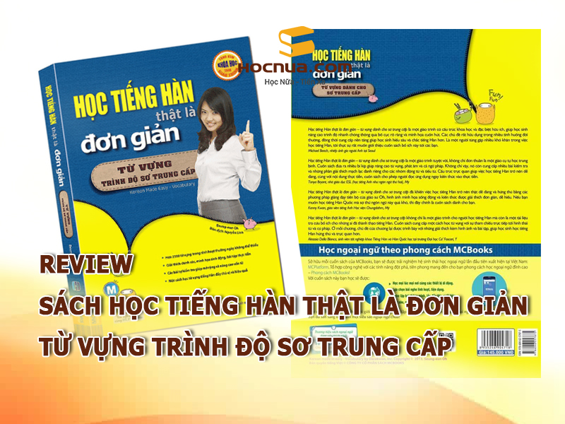 Review sách học tiếng Hàn thật là đơn giản từ vựng trình độ sơ trung cấp
