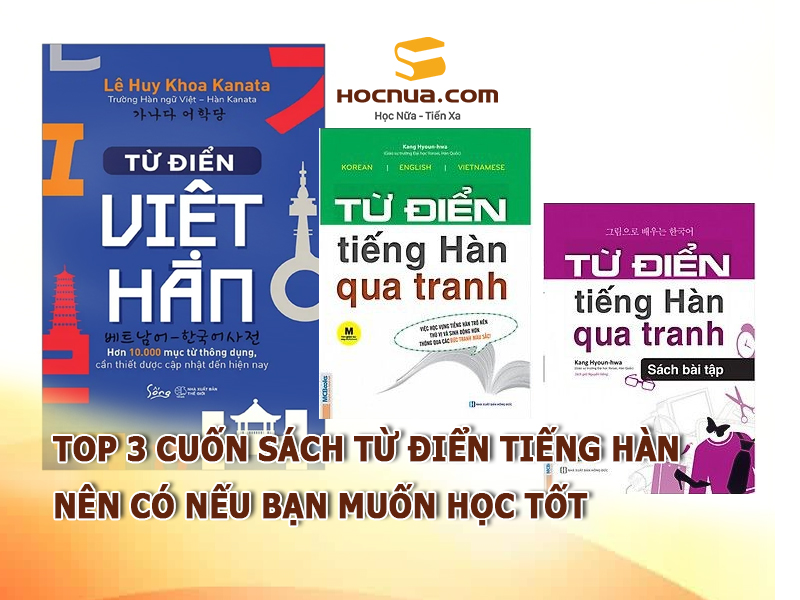 TOP 3 cuốn sách từ điển tiếng Hàn nên có nếu bạn muốn học tốt