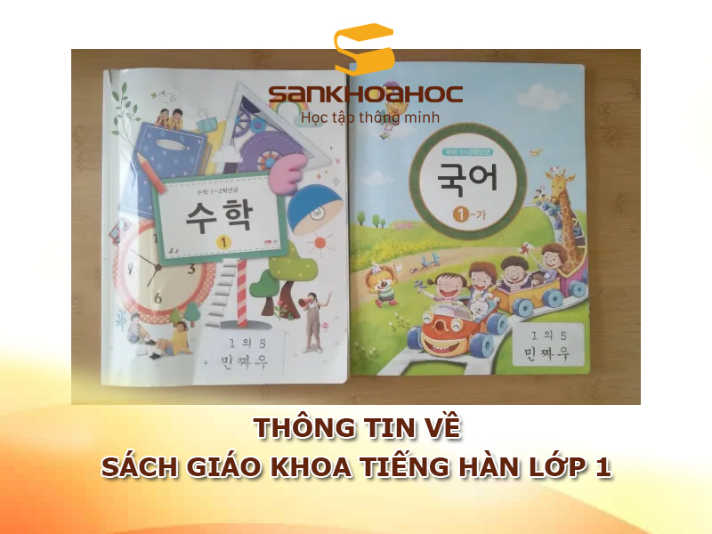 Thông tin về sách giáo khoa tiếng hàn lớp 1 mới nhất