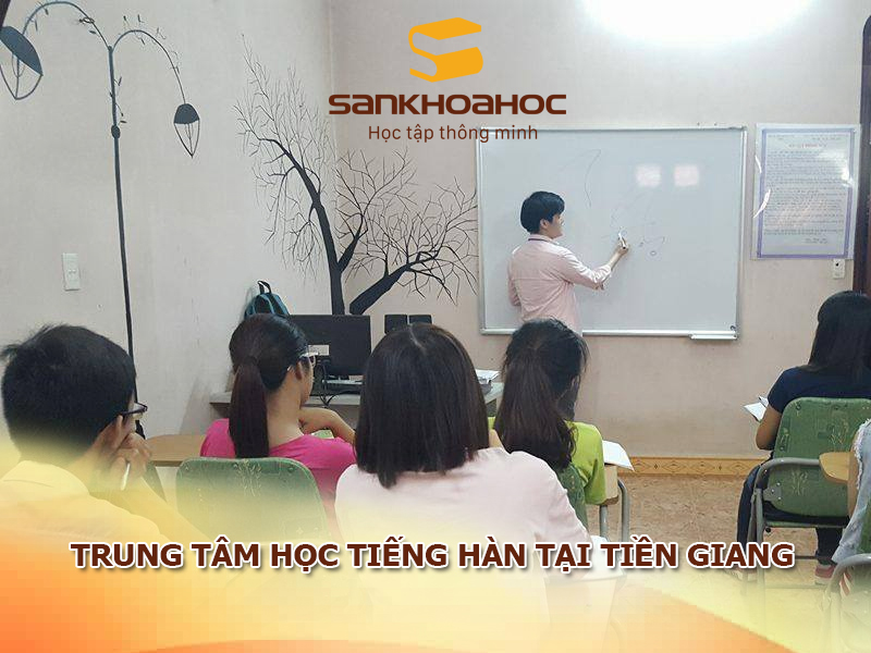 Trung tâm học tiếng Hàn tại Tiền Giang