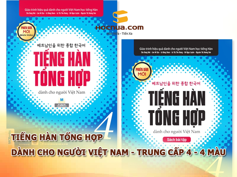 Tiếng Hàn tổng hợp dành cho người Việt Nam – Trung cấp 4 – 4 màu