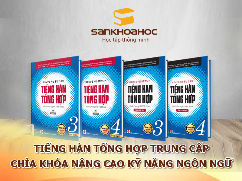 Tiếng hàn tổng hợp trung cấp: Chìa khóa nâng cao kỹ năng ngôn ngữ
