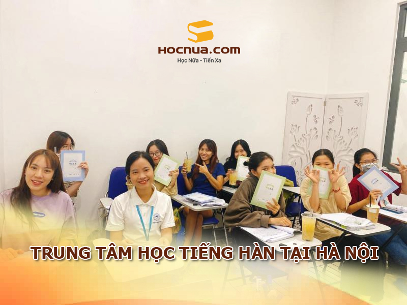 Top 10 trung tâm học tiếng Hàn tại Hà Nội